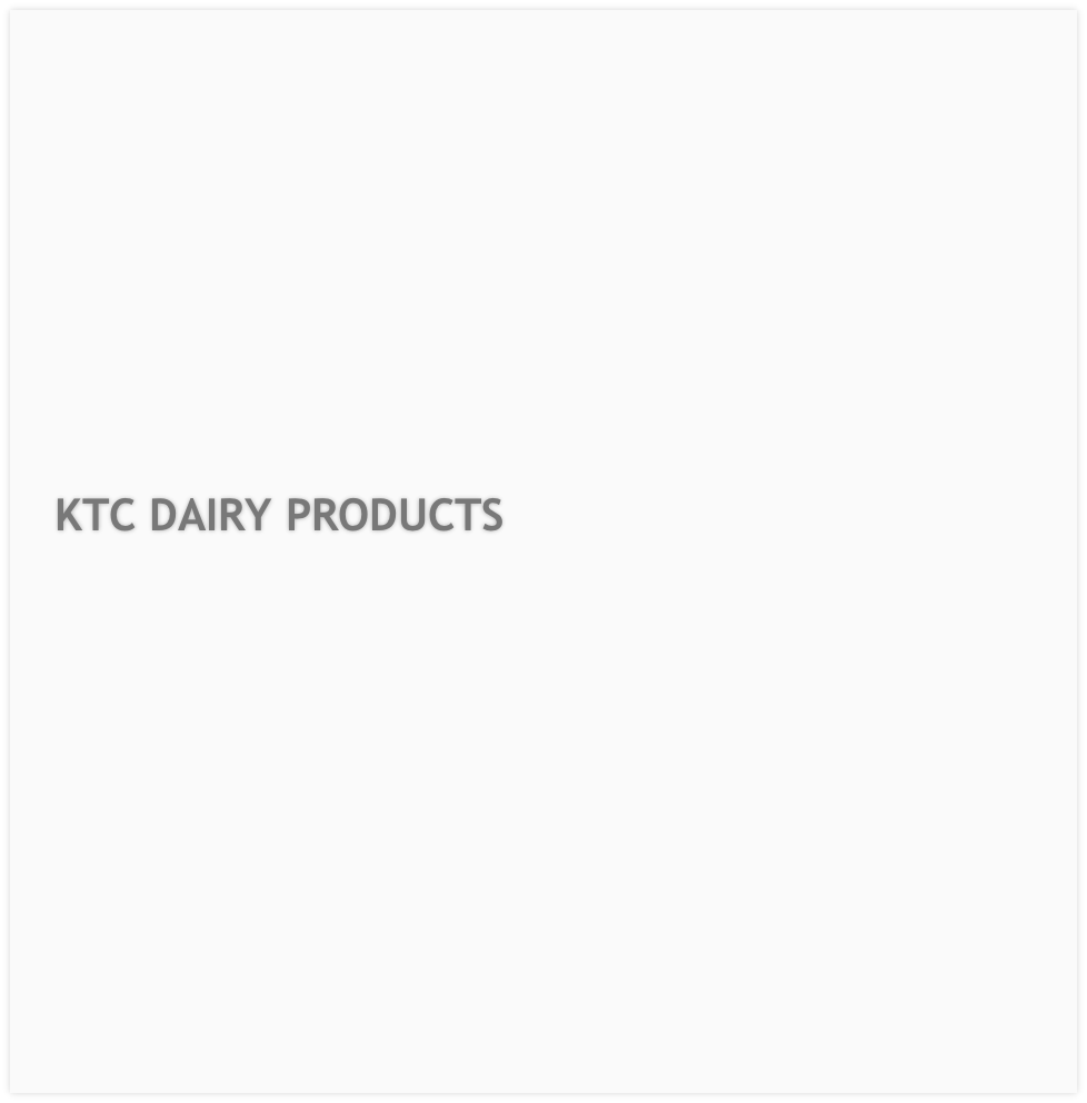 KTC DAIRY PRODUCTS
